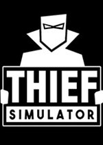 小偷模拟器(Thief Simulator)