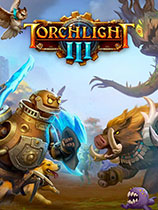 火炬之光3(Torchlight 3) 电脑中文版