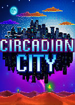 昼夜之城(Circadian City)中文破解版  